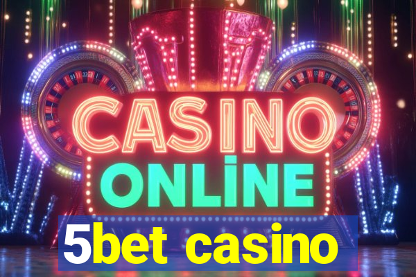 5bet casino